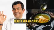 Chef Sanjeev Kapoor's 6 Hearty Non-Veg Soup Recipes for Winter Comfort