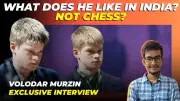 GM Volodar Murzin Exclusive: On India, Chess, and His World Rapid Title