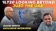 ILT20 CEO David White Reveals Season 4 Plans, Global Ambitions & IPL Ties