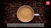 Indian Patient Hospitalised After Drinking Chinese Jasmine Coffee: Liver Doc Warns