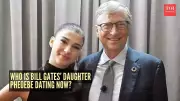 Phoebe Gates, Bill Gates' Daughter, Rekindles Romance with High School Sweetheart