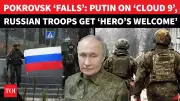 Putin Hails Pokrovsk Capture as Russia Claims Victory; Ukraine Denies