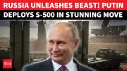 Russia Deploys S-500 'Prometheus' Missile System, Can Hit European Capitals in Minutes
