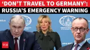 Russia Issues 'Unsafe' Travel Warning for Germany, Cites Harassment at Airports