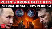 Russian Drone Blitz Hits Ukraine's Ports & Trains; Foreign Ships Damaged