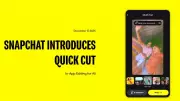 Snapchat Launches Quick Cut: Turn Memories into Shareable Videos Instantly