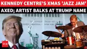 Trump Name on Kennedy Centre Sparks Outrage, Cancels Decades-Old Christmas Jazz Concert