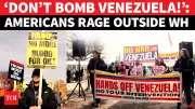 Trump's Venezuela Threat Sparks Protests, China's Oil Buys Fuel Tensions