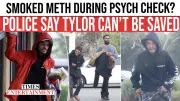 Tylor Chase Released After Smoking Meth During Psych Hold: Police Cite Legal Limits