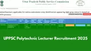 UPPSC Announces 513 Polytechnic Lecturer Vacancies for 2025-26: Apply by Jan 2