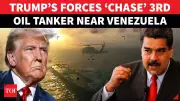 US Forces Chase 3rd Oil Tanker Near Venezuela in 14 Days, Escalating Sanctions War
