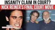 Why Nick Reiner's Insanity Plea Faces Major Hurdles in Court