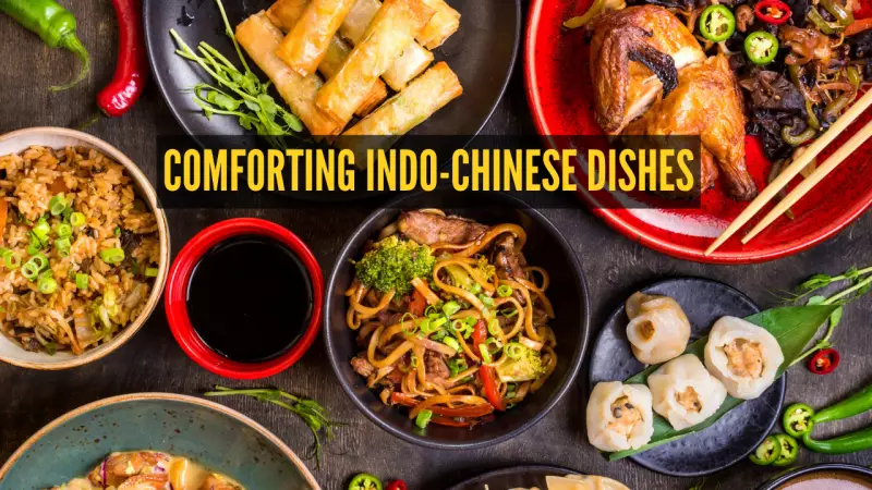 10 Spicy Indo-Chinese Dishes to Warm You Up This Winter