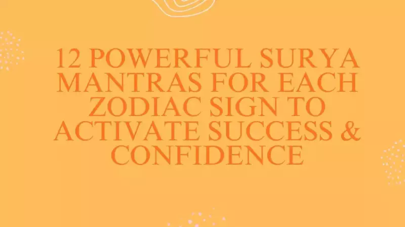 12 Powerful Surya Mantras for Your Zodiac Sign to Boost Success on Makar Sankranti