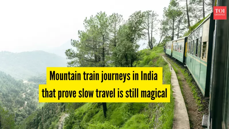 5 Magical Mountain Train Journeys in India That Celebrate Slow Travel