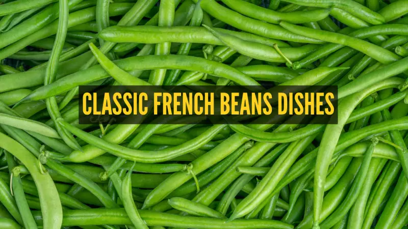 9 Easy & Nutritious Ways to Cook French Beans at Home