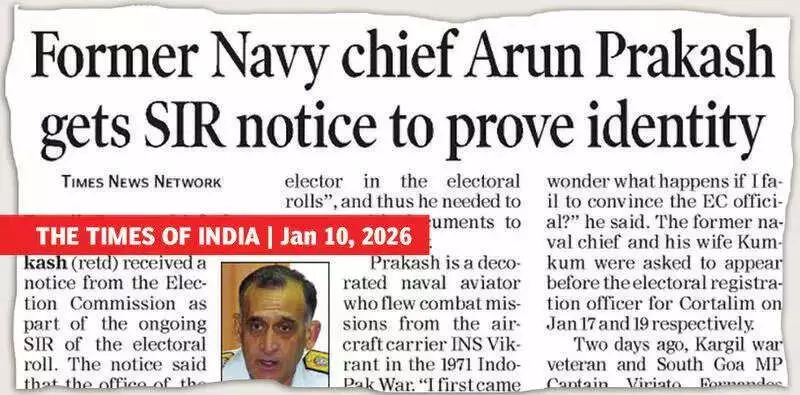 Election Commission Clarifies Notice to Retired Admiral Arun Prakash in Goa Voter Roll Revision