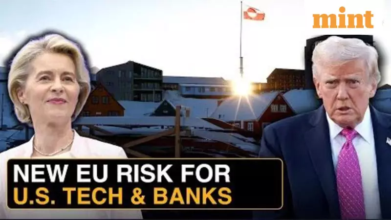 EU Considers Sanctions on US Tech and Banks Over Trump's Greenland Ambitions