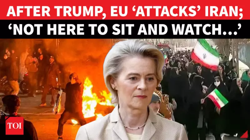 EU Intensifies Iran Sanctions, Von Der Leyen Backs Protesters and Unveils Security Plan
