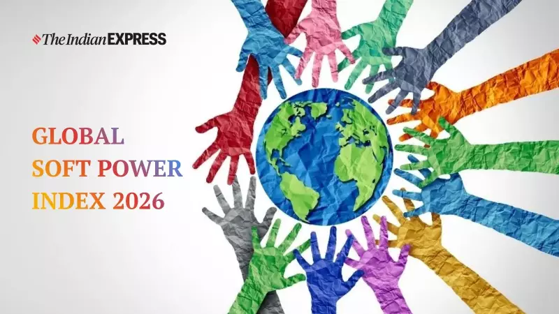 Global Soft Power Index 2026: US Leads as China Gains; India Ranks 32nd