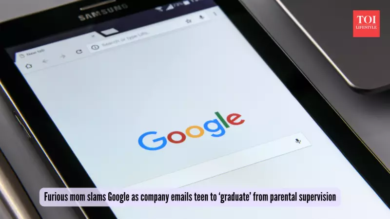 Google Faces Backlash After Emailing Teens to Remove Parental Controls