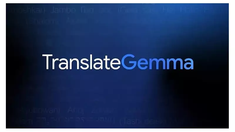 Google Launches Advanced AI Models: Translate & Gemma for Better Language Tasks