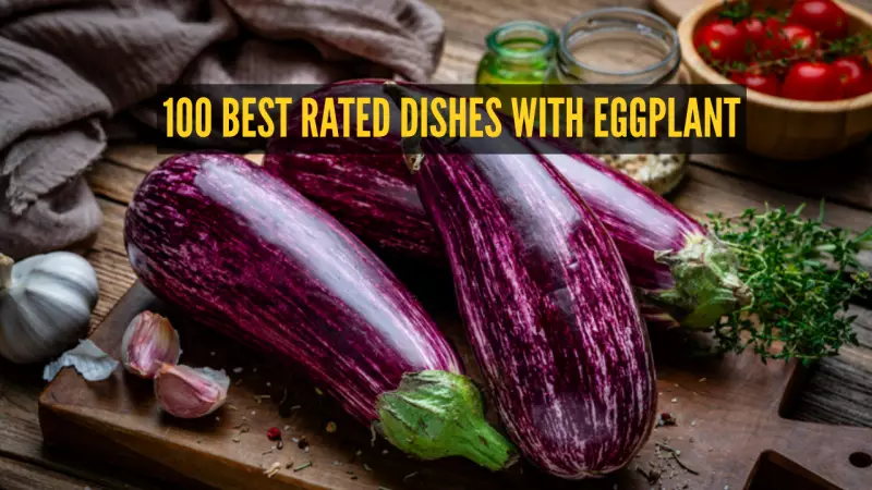 Indian Eggplant Dishes Baingan Bharta & Aloo Baingan Rank in Global Top 100