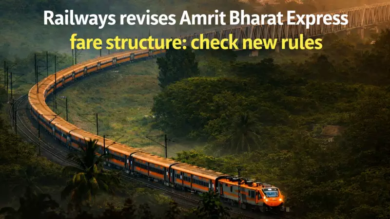 Indian Railways Revises Amrit Bharat Express Fare: No RAC, 200 km Minimum for Sleeper