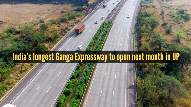 India's Longest Ganga Expressway Set to Open Next Month After Successful Trials