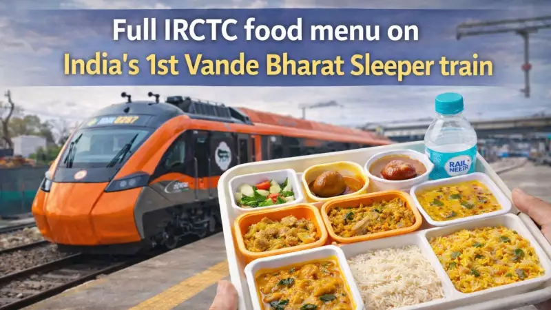 IRCTC Unveils Full Food Menu for India's First Vande Bharat Sleeper Train