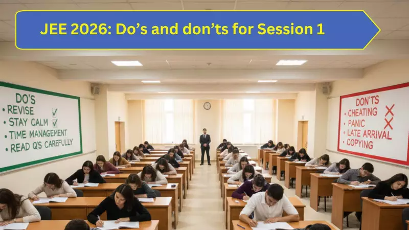 JEE Main 2026 Session 1: Complete Exam Day Guidelines for Students