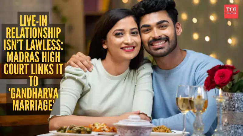 Madras High Court: Live-in partners may get 'wife' status via ancient Gandharva marriage concept