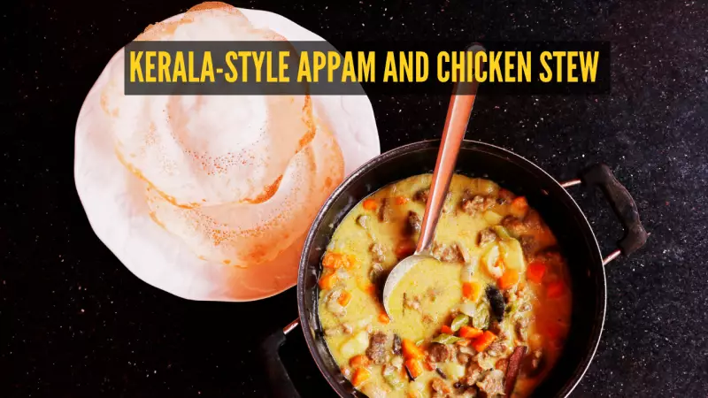 Master Kerala-Style Appam and Chicken Stew for a Perfect Homemade Lunch