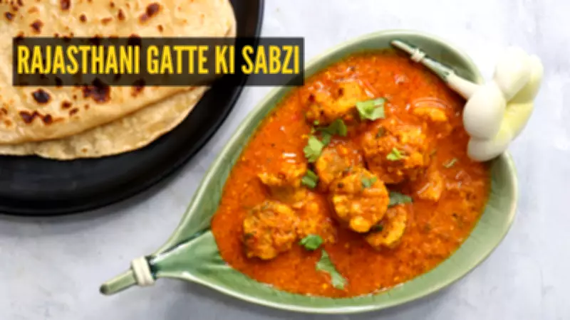 Master Rajasthani Gatte Ki Sabzi: A Step-by-Step Home Recipe