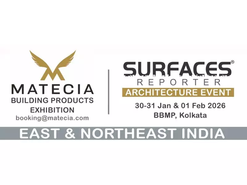 Matecia Exhibition & Surfaces Reporter Event in Kolkata to Spotlight East & Northeast India's Rise