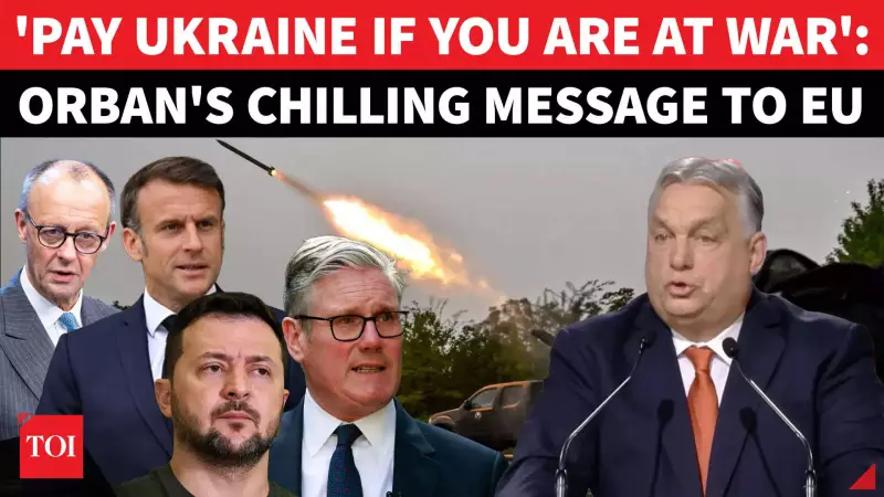 Orban Warns EU: Forcing Hungary to Pay $92.4B Ukraine Bill is 'Existential Threat'