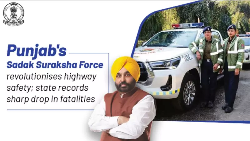Punjab's Sadak Suraksha Force Drives Down Highway Fatalities, Sets Safety Benchmark