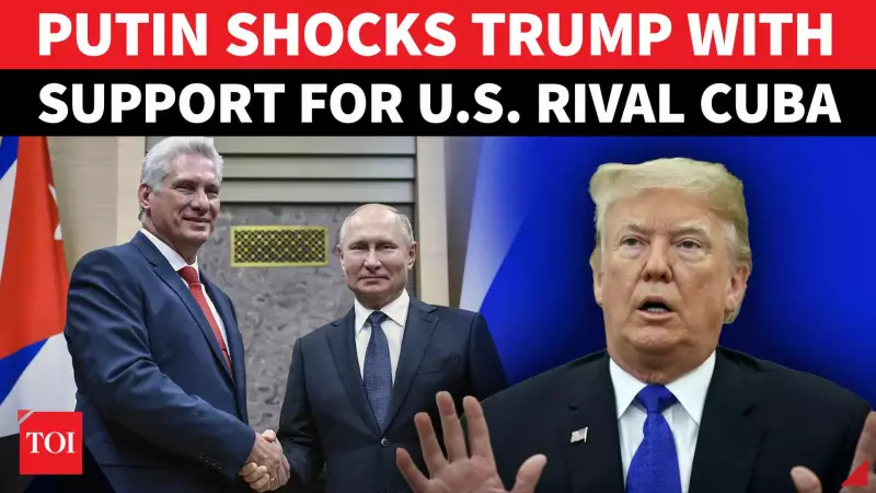 Putin's Cuba Warning to Trump: Russia Vows to Protect Ally Amid US Pressure
