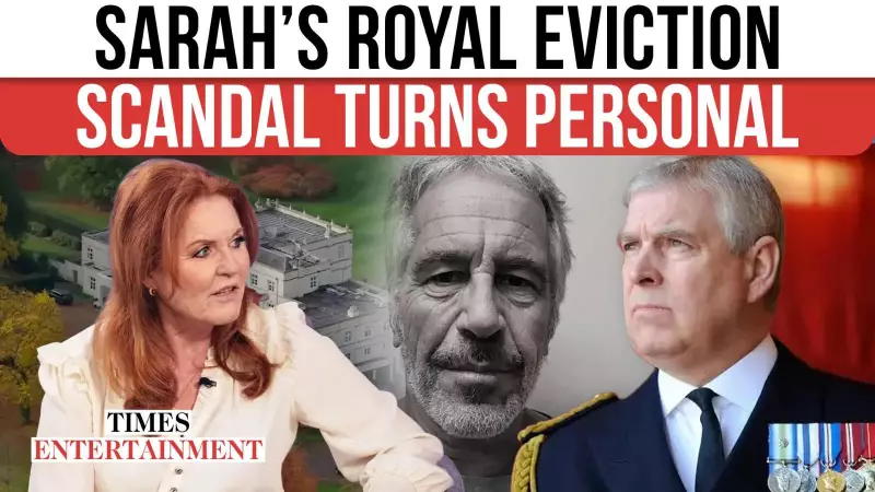 Sarah Ferguson Faces Eviction After Epstein Scandal Fallout