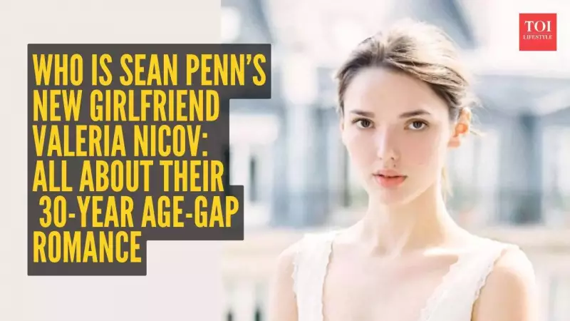 Sean Penn's 30-Year Age Gap Romance with Valeria Nicov Sparks Buzz