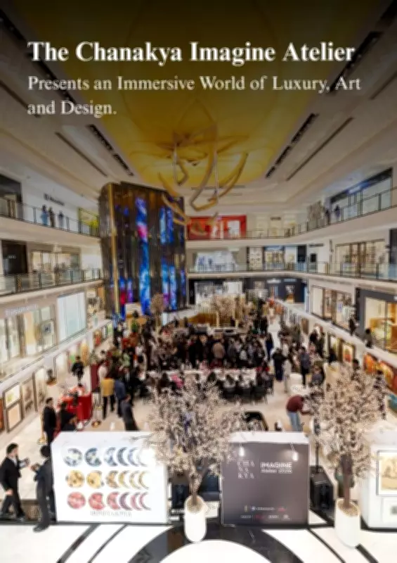 The Chanakya Imagine Atelier Launches Capital's Art & Design Season with Grand Opening