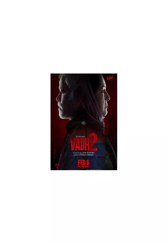 Vadh 2 Release Date Set: Neena Gupta & Sanjay Mishra Thriller Arrives Feb 6, 2026