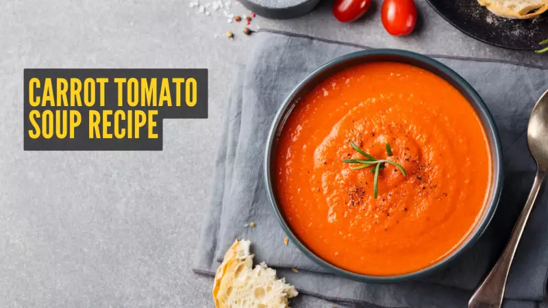 Winter Special: How to Make Healthy Carrot Tomato Soup at Home