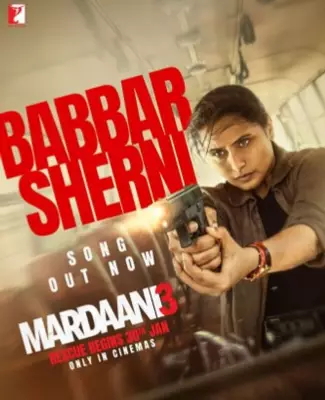 Mardaani 3's 'Babbar Sherni' Song Released, Rani Mukerji's Power Anthem Out Now