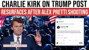 Charlie Kirk's Old 'Hating Trump' Post Resurfaces Amid Minneapolis Shooting Fallout