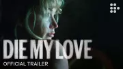 Die My Love Official Trailer: Jennifer Lawrence and Robert Pattinson Star in New Film