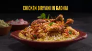 Easy Chicken Biryani Recipe: Make Restaurant-Style Dish in a Kadhai at Home