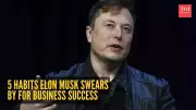 Elon Musk's 5 Key Habits for Entrepreneurial Success