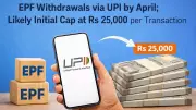 EPFO to Enable UPI Withdrawals via BHIM App by April, Initial Cap Likely Rs 25,000