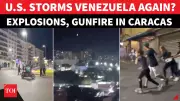 Gunfire, Explosions Rock Caracas Near Presidential Palace After Maduro's Fall